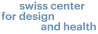 Swiss Center for Design and Health