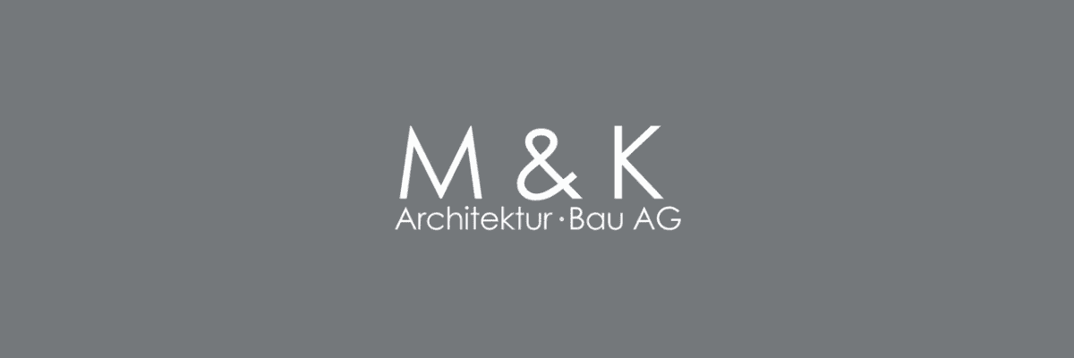Travailler chez M & K Architektur Bau AG